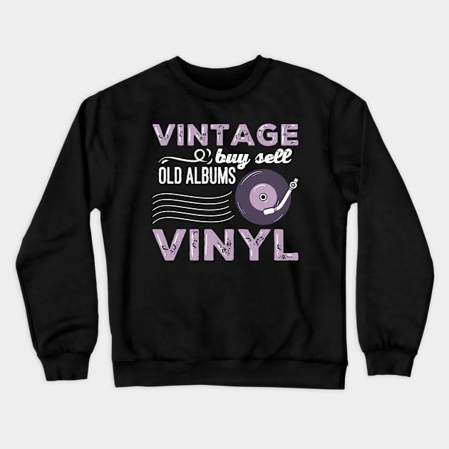 Vintage Buy Sell Old Albums Vinyl Crewneck Sweatshirt by Fresan